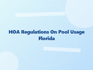 Florida Pool Usage Laws and Hoa Rules