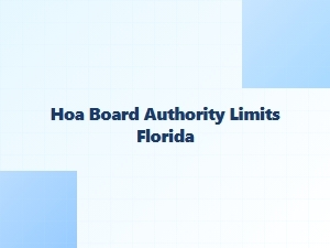 Hoa Board Authority Limits in Florida