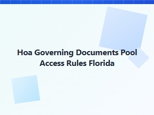 Hoa Governing Documents Pool Access Rules Florida