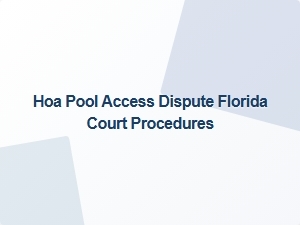 Hoa Pool Access Dispute Legal Recourse in Florida