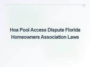 Hoa Pool Access Dispute Legal Options Florida