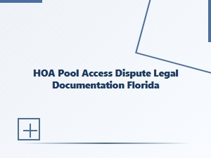Hoa Pool Access Dispute Legal Documents Florida