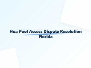 Hoa Pool Access Dispute Resolution Florida