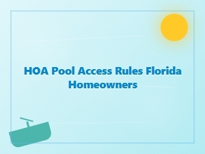 Hoa Pool Access Rules for Florida Homeowners