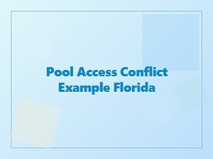 Pool Access Conflict Example in Florida