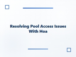 Resolving Pool Access Issues with Hoa